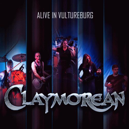 Claymorean : Alive in Vultureburg Claymorean : Alive in Vultureburg